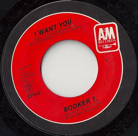 Booker T. ‎– I Want You / You're The Best VG+ 7" Single 45 rpm 1981 A&M Records USA - Soul / Funk / Disco