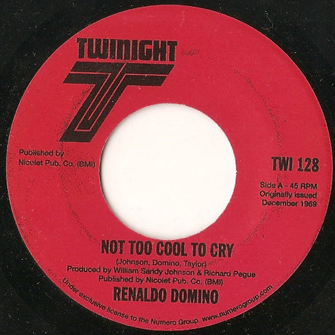 Renaldo Domino ‎– Not Too Cool To Cry / Nevermore (1969) - New 7" Single 2007 Twinight USA Vinyl - Soul