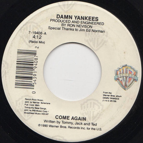 Damn Yankees - Come Again (Radio Mix) - VG+ 7" Single 45RPM 1990 Warner Bros. USA - Rock