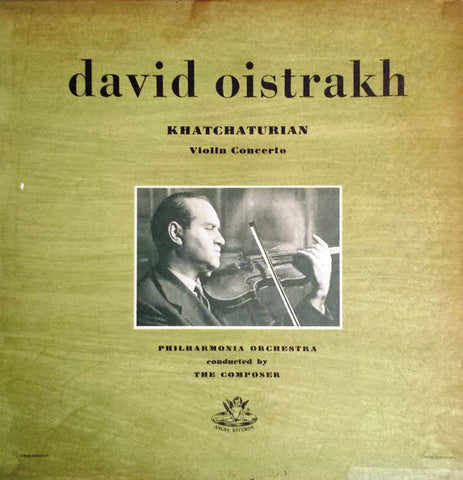 David Oistrakh And The Philharmonia Orchestra Conducted By Aram Khatchaturian - Khatchaturian Violin Concerto - Mint- Mono USA 1956 (Blue Tulip Label) - Classical