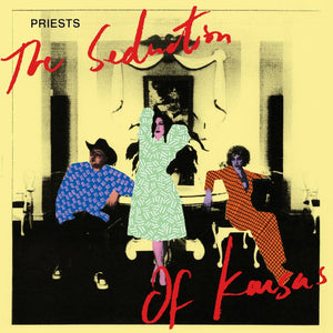 Priests - The Seduction Of Kansas - New Vinyl Lp 2019 Sister Polygon Limited Pressing on Pink Vinyl - Post-Punk / Art Rock