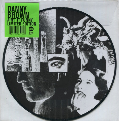 Danny Brown - Ain't It Funny - New Vinyl 2017 Warp Record Store Day 10" Picture Disc, Limited to 1300 - Rap / Hip Hop