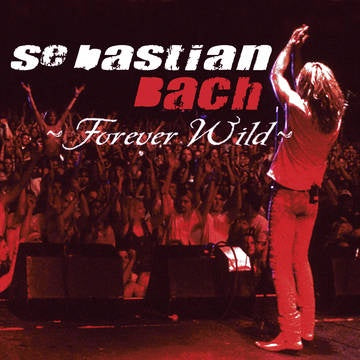 Sebastian Bach - Forever Wild (Los Angeles / 2003) - New 2 LP Record Store Day Black Friday 2019 earMUSIC EU RSD Exclusive Release 180gram Colored Vinyl - Rock
