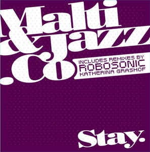 Malti & Jazz.co ‎– Stay - New 12" Single 2006 Germany Undercoverart Vinyl - House / Electro
