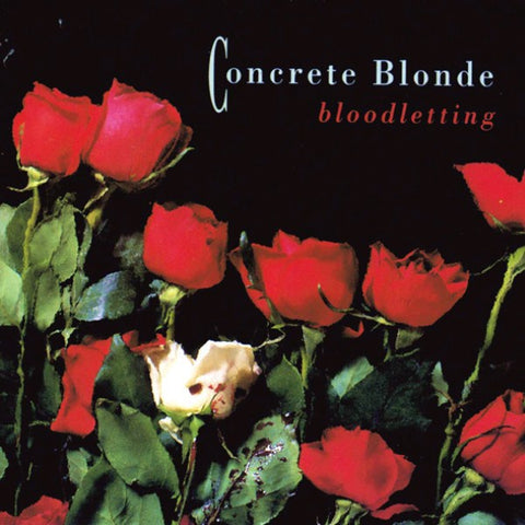 Concrete Blonde ‎– Bloodletting (1990) - New Vinyl Record 2017 UMe / I.R.S. Reissue LP - Alt-Rock / Grunge / Early Emo