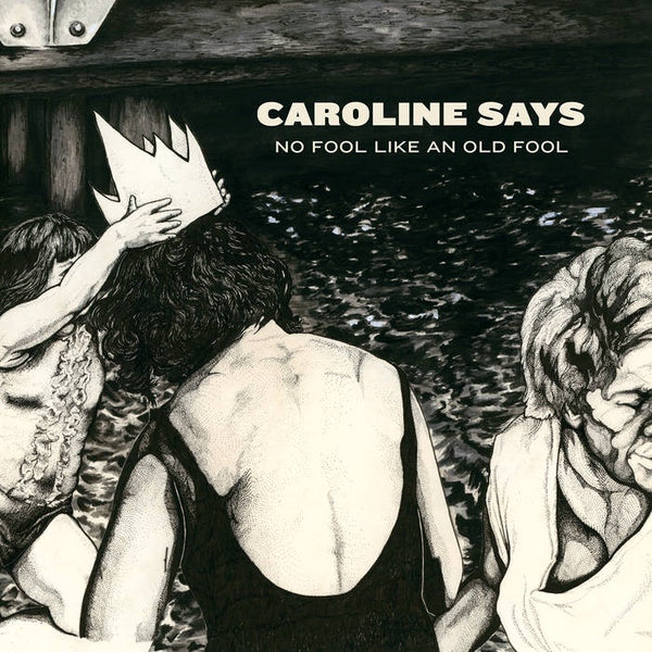 Caroline Says - No Fool Like An Old Fool - New Vinyl Lp 2018 Western Vinyl Limited Edition Pressing on 'Two-Tone Sky and Ocean' Colored Vinyl with Download - Lo-Fi / Indie Rock - Shuga Records