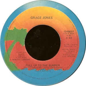 Grace Jones - Pull Up To The Bumper / Breakdown - VG 7" Single 45RPM 1981 Island Records USA - Funk / Soul / Disco