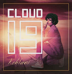 Kehlani - Cloud 19 - New LP Record 2018 Italy Random Colored Vinyl - Hip Hop / R&B