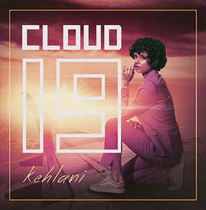 Kehlani - Cloud 19 - New LP Record 2018 Italy Random Colored Vinyl - Hip Hop / R&B - Shuga Records