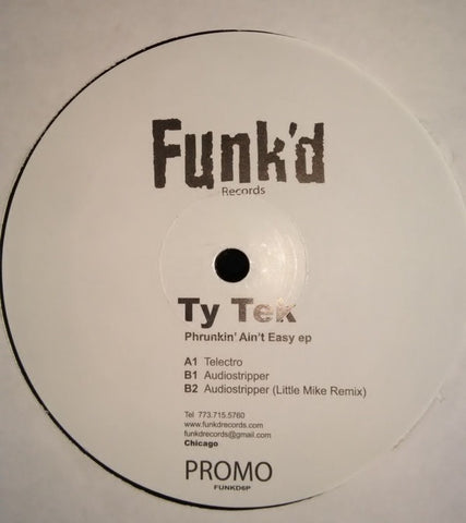 Ty Tek ‎– Phrunkin' Ain't Easy EP - New 12" Single Record 2006 Funk'd Promo USA Vinyl - Chicago House / Tech House