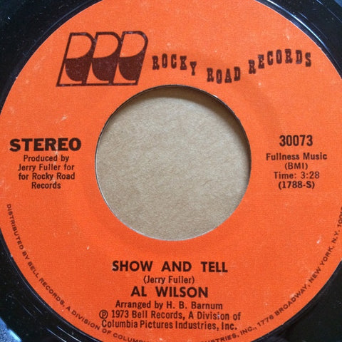 Al Wilson - Show And Tell / Listen To Me - VG+ 7" Single 45RPM 1973 Rocky Road USA - Funk / Soul