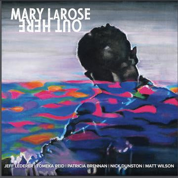 Mary LaRose - Out Here - New LP Record 2022 Little Music Vinyl - Jazz