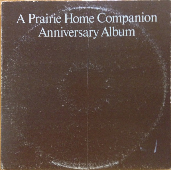 Various ‎– A Prairie Home Companion Anniversary Album - VG+ 2 Lp Record 1980 USA Vinyl - Folk / Bluegrass