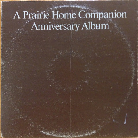Various ‎– A Prairie Home Companion Anniversary Album - VG+ 2 Lp Record 1980 USA Vinyl - Folk / Bluegrass