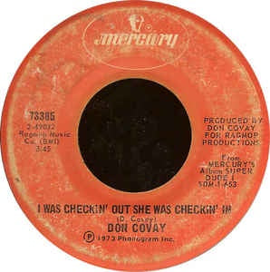 Don Covay ‎– I Was Checkin' Out She Was Checkin' In / Money (That's What I Want) VG+ - 7" Single 45RPM 1973 Mercury USA - Funk/Soul