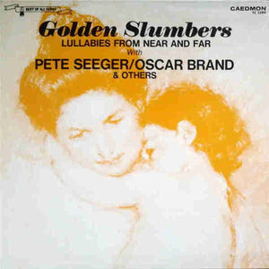 Pete Seeger / Oscar Brand / Various ‎– Golden Slumbers (Lullabies From Near And Far) - VG+ Lp Record 1972 USA Original Vinyl - Children's / Folk - Shuga Records