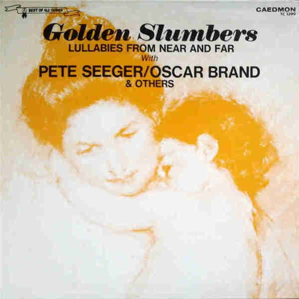 Pete Seeger / Oscar Brand / Various - Golden Slumbers (Lullabies From Near And Far) - VG+ LP Record 1972 Caedmon USA Vinyl - Children's / Folk - Shuga Records
