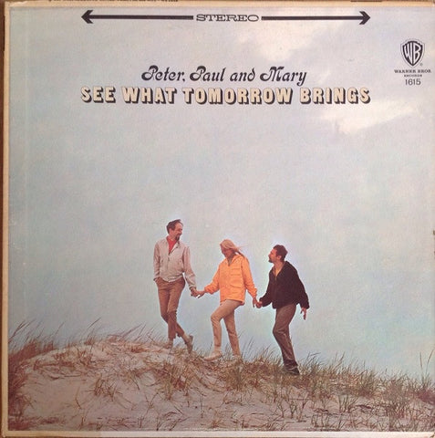 Peter, Paul And Mary - See What Tomorrow Brings - VG+ 1965 Warner Bros. Green Lbl Stereo USA - Folk