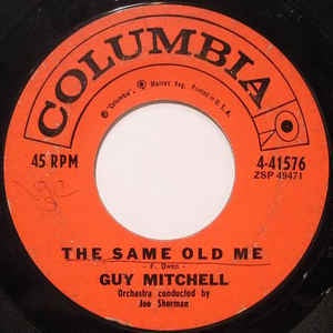 Guy Mitchell- The Same Old Me / Build Up My Gallows High (The Clock In The Tower)- VG+ 7" Single 45RPM- 1960 Columbia USA- Rock/Pop - Shuga Records
