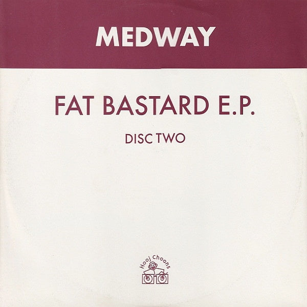 Medway ‎– Fat Bastard E.P. (Disc Two) - VG+ 12" Single Record 2000 Hooj Choons UK Import Vinyl - Progressive Trance / Acid - Shuga Records