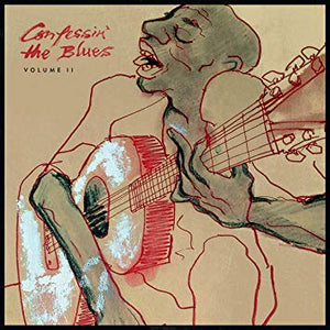Various - Confessin' The Blues, Vol. 2 - New Vinyl 2 Lp 2018 BMG Limited Edition Compilation Presing with Gatefold Jacket - Blues