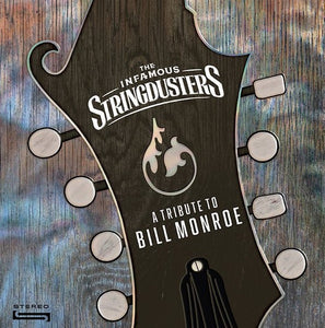 The Infamous Stringdusters – A Tribute To Bill Monroe - New LP Record 2021 Americana Vibes Vinyl - Folk / Country / Bluegrass