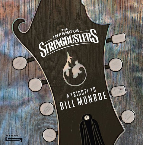 The Infamous Stringdusters – A Tribute To Bill Monroe - New LP Record 2021 Americana Vibes Vinyl - Folk / Country / Bluegrass