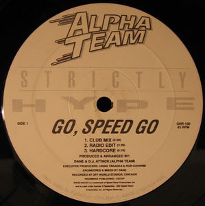 Alpha Team - Go, Speed Go - VG+ 12" Single 1992 USA - Techno/Hardcore