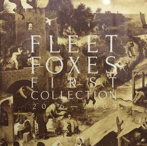 Fleet Foxes ‎– First Collection 2006-2009 - New 3 LP Box Set 2018  Sub Pop Vinyl -  Folk Rock / Indie