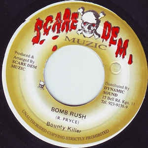 Bounty Killer- Bomb Rush- VG+ 7" SIngle 45RPM- Scare Dem Music Jamaica- Reggae/Dancehall - Shuga Records