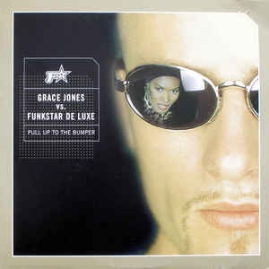 Grace Jones vs. Funkstar De Luxe ‎– Pull Up To The Bumper - VG+ 12" Single 2000 Club Tools Germany - House