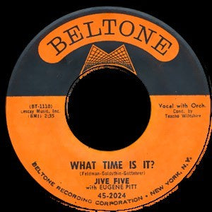 Jive Five ‎– What Time Is It? / Beggin' You Please - VG 45rpm 1962 USA Beltone Records - Rock / Funk / RnB - Shuga Records