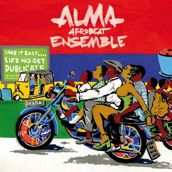 Alma Afrobeat Ensemble - Life No Get Dublicate - New LP Record 2014 Slow Walk Music Spain Vinyl & Insert Poster - Afrobeat / African / Latin / Funk - Shuga Records