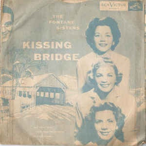The Fontane Sisters- Kissing Bridge / Silver Bells- VG+ 7" Single 45RPM- 1952 RCA Victor USA- Pop - Shuga Records