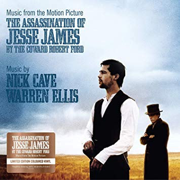Nick Cave & Warren Ellis - The Assassination of Jesse James by The Coward Robert Ford (Original Motion Picture) - New Lp 2019 BMG Limited Colored Vinyl - '07 Soundtrack