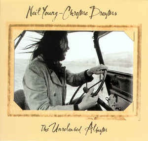 Neil Young ‎– Chrome Dreams: The Unreleased Album - New 2019 LP Record Europe Import on Translucent Pink Marble Vinyl - Rock / Folk