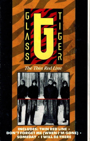 Glass Tiger ‎– The Thin Red Line - Used Cassette Tape  Manhattan 1986 USA - Rock / Pop Rock