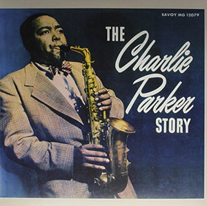 Charlie Parker - The Charlie Parker Story (1956) - New Lp Record Store Day 2015 Savoy USA RSD Vinyl - Jazz / Bop
