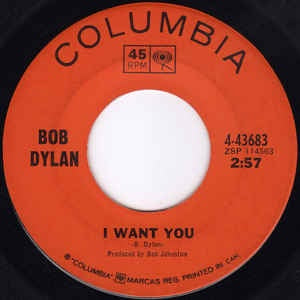 Bob Dylan - I Want You / Just Like Tom Thumb's Blues - VG+ 7" Single 45RPM 1966 Columbia USA - Rock / Folk Rock