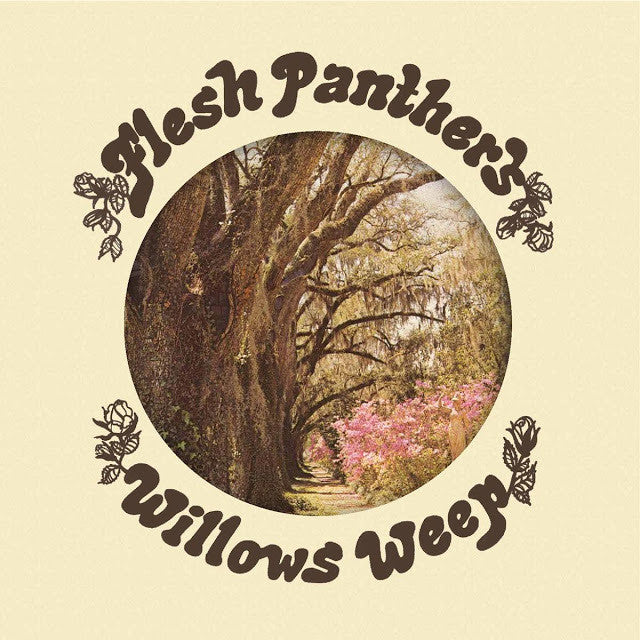 Flesh Panthers - Willows Weep - New Vinyl Record 2016 Maximum Pelt Records Limited Edition of 500 on Multi-Color Vinyl - Chicago, IL Indie / Garage / Flower-Punk