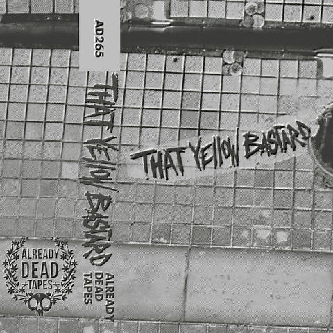 That Yellow Bastard - That Yellow Bastard - New Cassette 2017 Already Dead Tapes (Chicago, IL) Yellow Tape - Grindcore