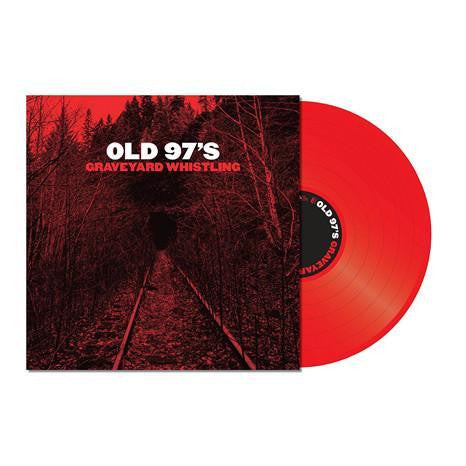 Old 97's - Graveyard Whistling - New LP Record 2017 ATO Red Vinyl & Download - Rock / Country Rock - Shuga Records
