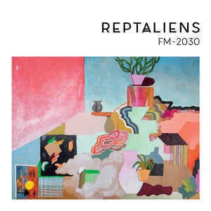 Reptaliens ‎– FM-2030 - New Lp Record 2017 USA Vinyl & Download - Indie Rock / Dreamy Psych-Pop