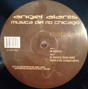Angel Alanis ‎- Musica Del Rio Chicago - New 12" Single 2001 USA - Chicago House / Tech House