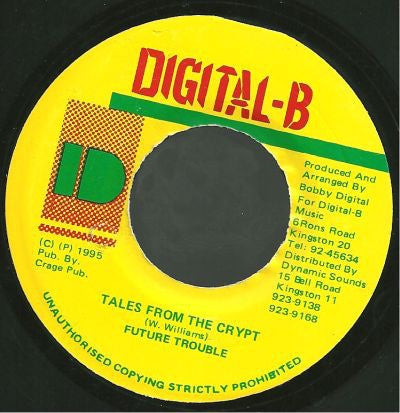 Future Trouble - Tales From The Crypt / Sick (Version) - VG+ 7" Single 45rpm 1995 Digital-B Jamaica - Reggae