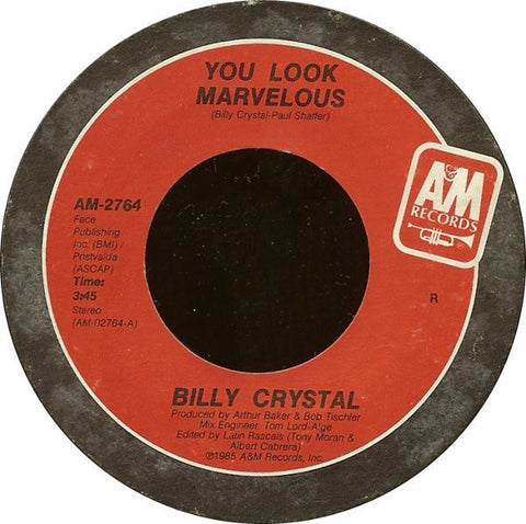 Billy Crystal ‎– You Look Marvelous - VG+ 45rpm 2985 USA A&M Records - Pop / Disco / Novelty