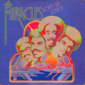 The Miracles - Don't Cha Love It - M- Lp 1975 Tamla USA - Funk / Soul