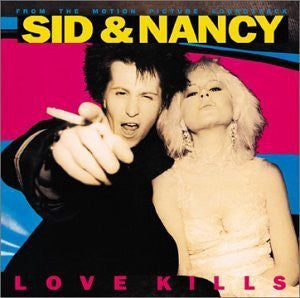 Various ‎– Sid And Nancy: Love Kills (Music From The Motion Picture 1986) - New LP Record 2017 Geffen Vinyl - Soundtrack / Punk