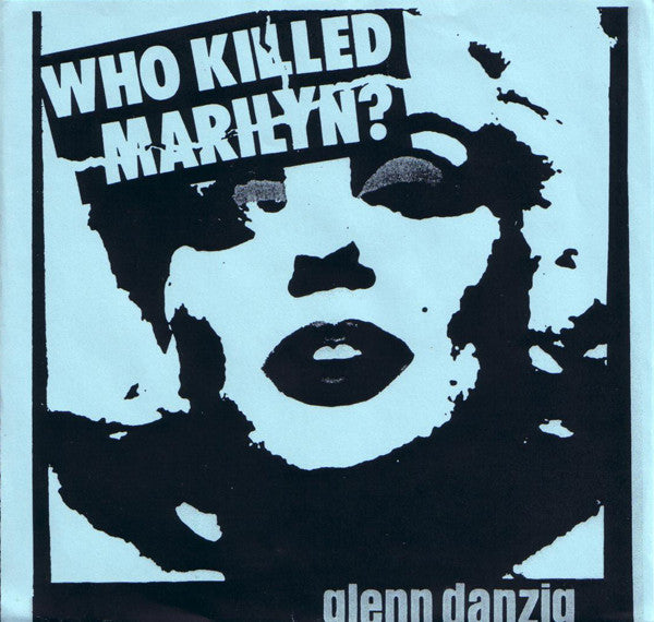 Glenn Danzig - Who Killed Marilyn? - Mint- 7" USA 1994 Rare Blue Cover - Punk
