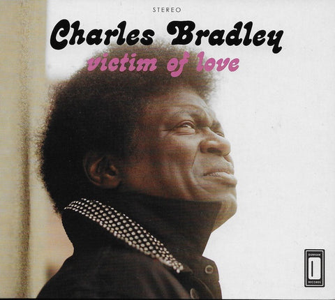 Charles Bradley - Victim Of Love - New LP Record 2013 Daptone Black Vinyl & Download - Soul / R&B